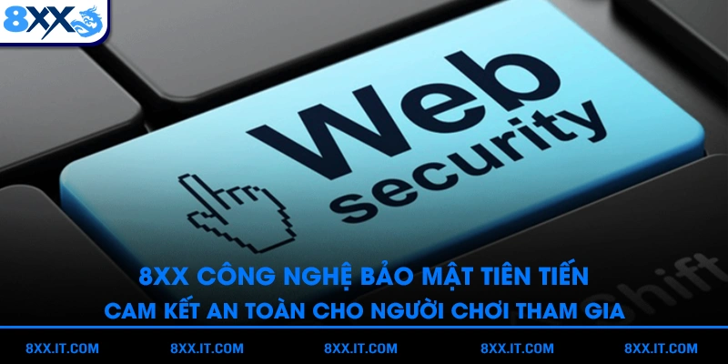 Công nghệ bảo mật tiên tiến, đảm bảo an toàn cho người chơi