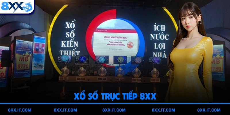 Xổ Số Trực Tiếp 8XX